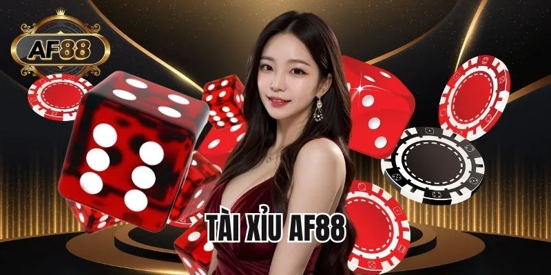 Tài Xỉu AF88 - Hướng dẫn tham gia cho người mới nhập môn